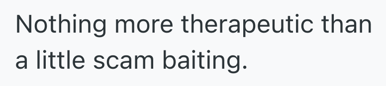 Screenshot 2025 07 15 at 6.16.37 AM He Got A Call From A Scammer, So He Wasted His Time Until He Hung Up